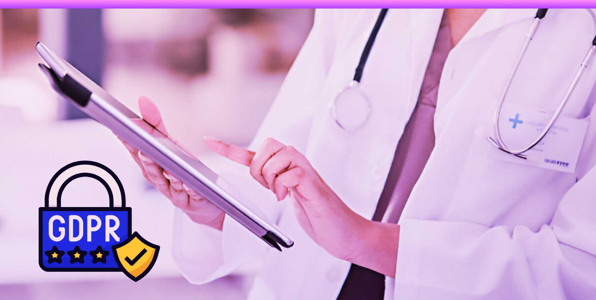 The Importance of GDPR for Healthcare Providers